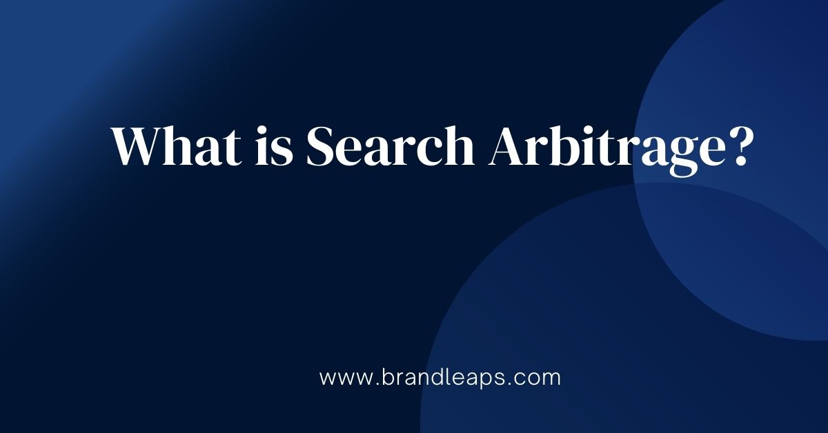 What is Search Arbitrage?